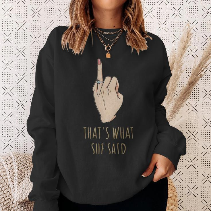Thats What She Said Funny Bachelorette Party Gift - Thats What She Said Funny Bachelorette Party Gift Sweatshirt Gifts for Her