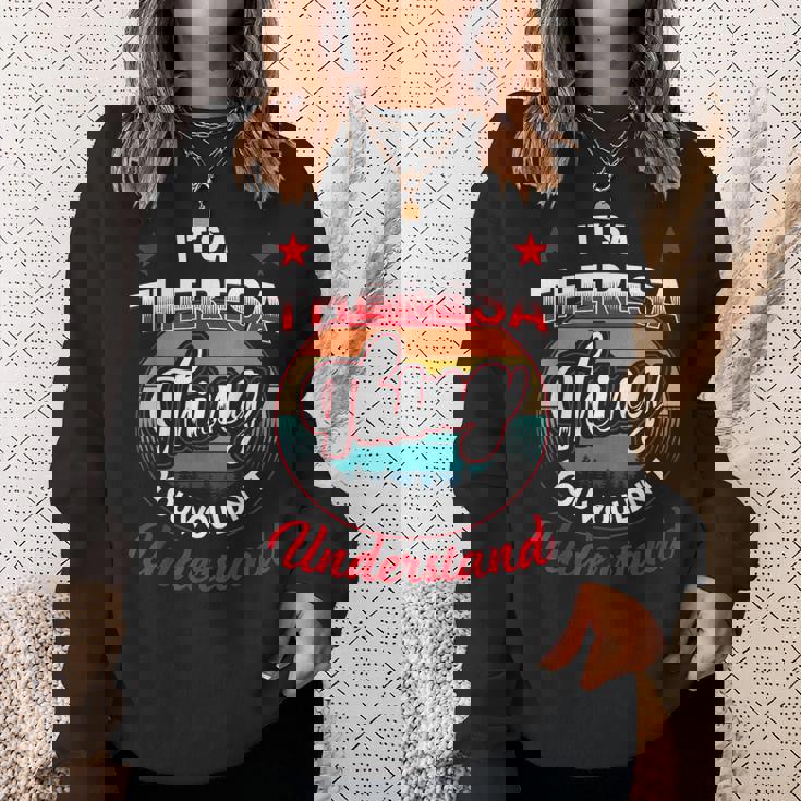 Theresa Name Its A Theresa Thing Sweatshirt Gifts for Her