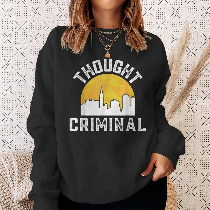 Thought Criminal Free Thinking Free Speech New Yorker Nyc Sweatshirt Gifts for Her