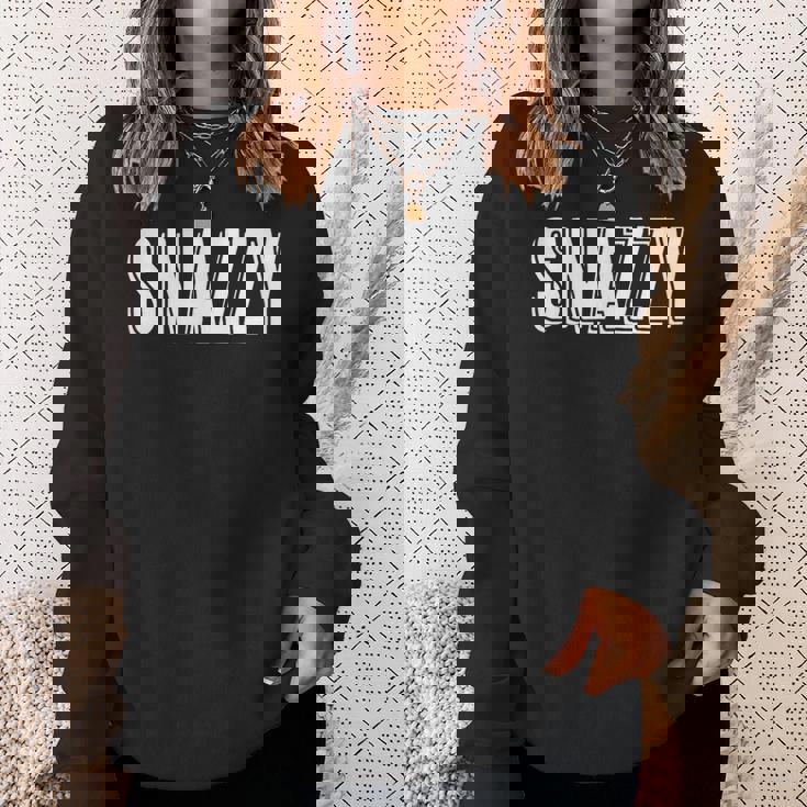 Top That Says Snazzy On It Graphic Sweatshirt Gifts for Her