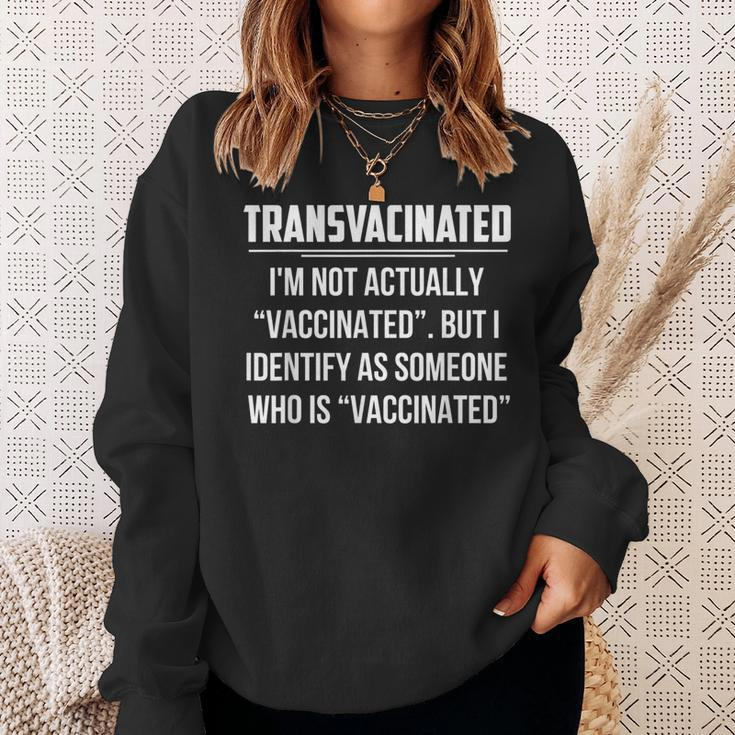 Transvacinated I'm Not Actually Vaccinated Sweatshirt Gifts for Her