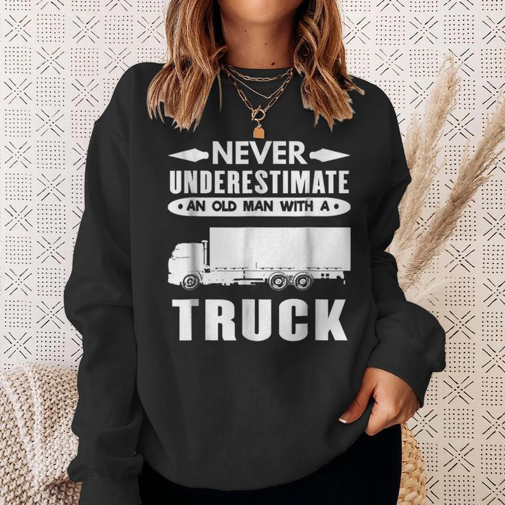 TruckerNever Underestimate An Old Man With A Truck Gift For Mens Sweatshirt Gifts for Her