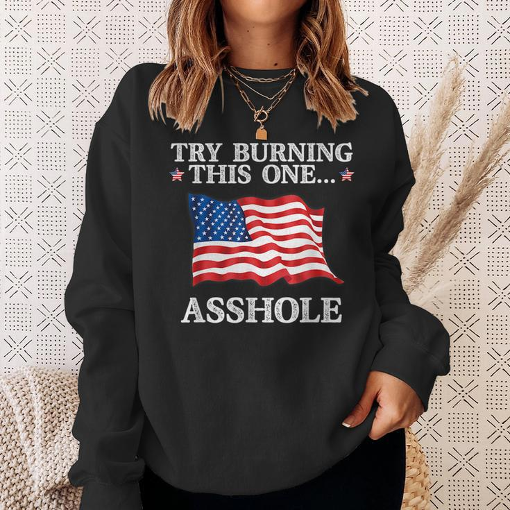 Try Burning This One Asshole American Flag Asshole Funny Gifts Sweatshirt Gifts for Her