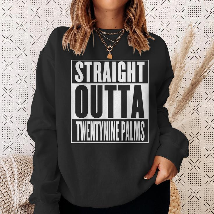 Twentynine Palms Straight Outta Twentynine Palms Sweatshirt Gifts for Her