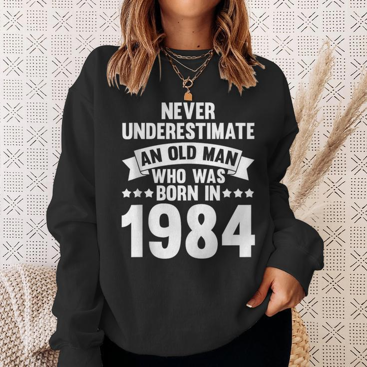 Never Underestimate Man Who Was Born In 1984 Born In 1984 Sweatshirt Gifts for Her