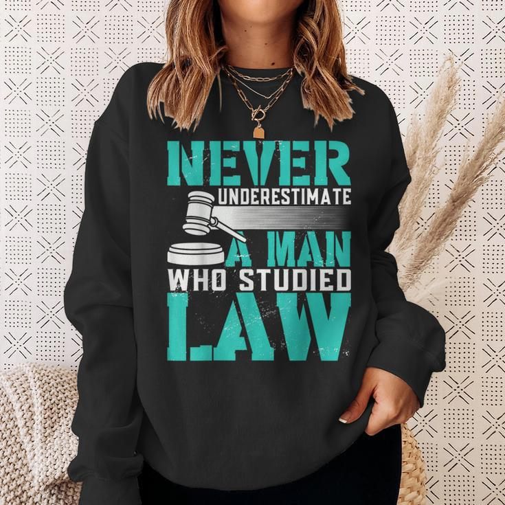 Never Underestimate A Man Who Studied Law Lawyer Sweatshirt Gifts for Her