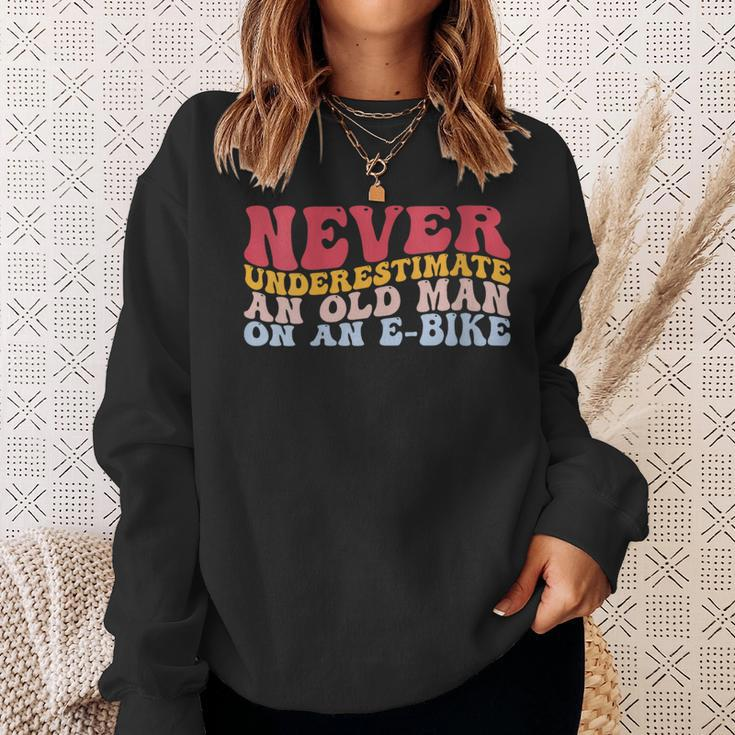 Never Underestimate An Old Man On An E-Bike Electric Bicycle Sweatshirt Gifts for Her