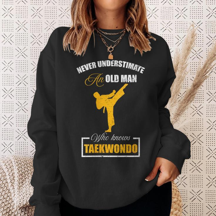 Never Underestimate An Old Man Who Knows Taekwondo Sweatshirt Gifts for Her