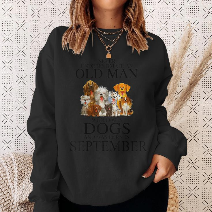 Never Underestimate An Old Man Who Loves Dogs In September Sweatshirt Gifts for Her