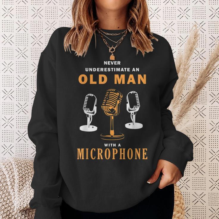 Never Underestimate Old Man Singer Microphone Sweatshirt Gifts for Her