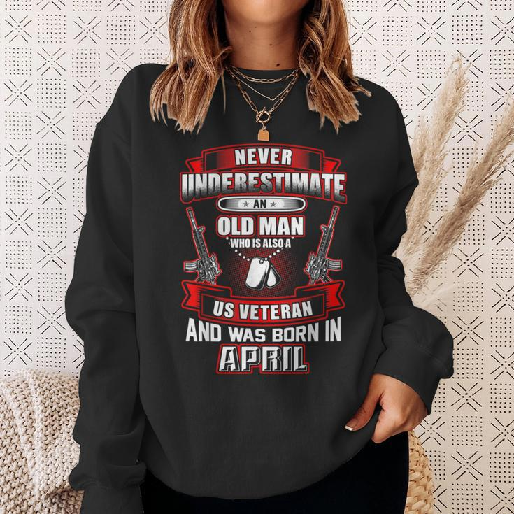 Never Underestimate An Old Us Veteran Born In April Sweatshirt Gifts for Her