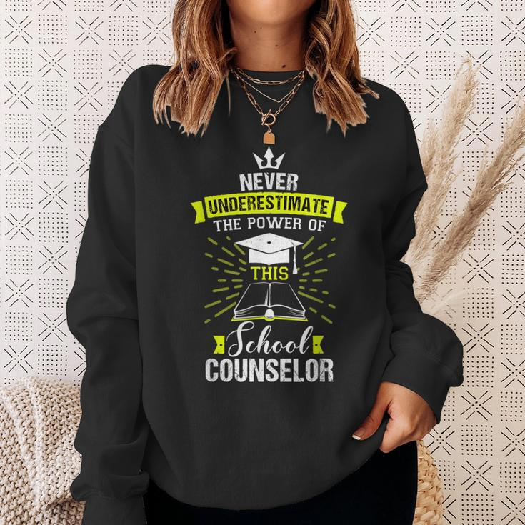 Never Underestimate The Power Of This School Counselor Sweatshirt Gifts for Her