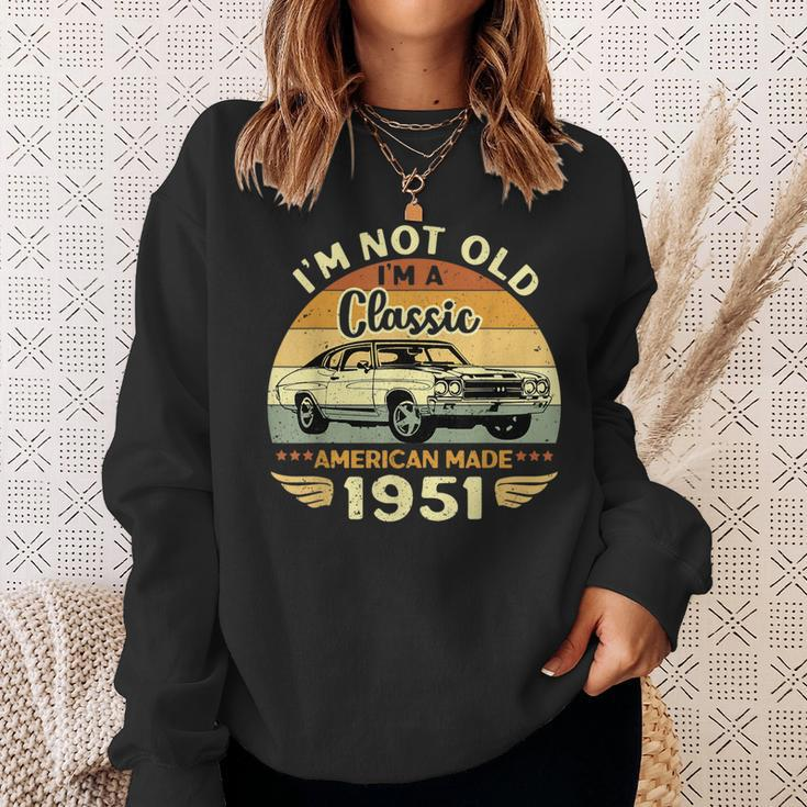Vintage 1951 Car Birthday Gift Im Not Old Im A Classic 1951 Sweatshirt Gifts for Her