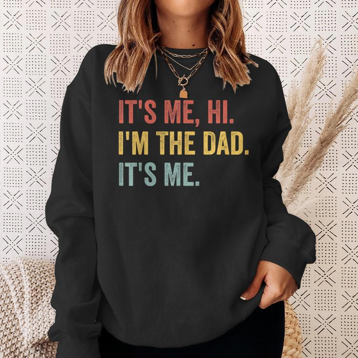 Vintage Fathers Day Its Me Hi Im The Dad Its Me For Sweatshirt Gifts for Her