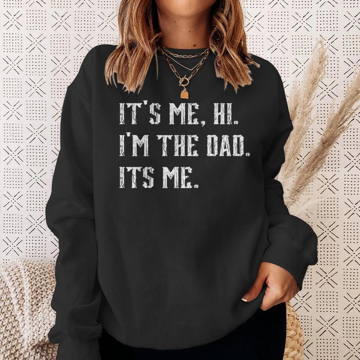 Vintage Fathers Day Its Me Hi Im The Dad Its Me Dad Sweatshirt Gifts for Her