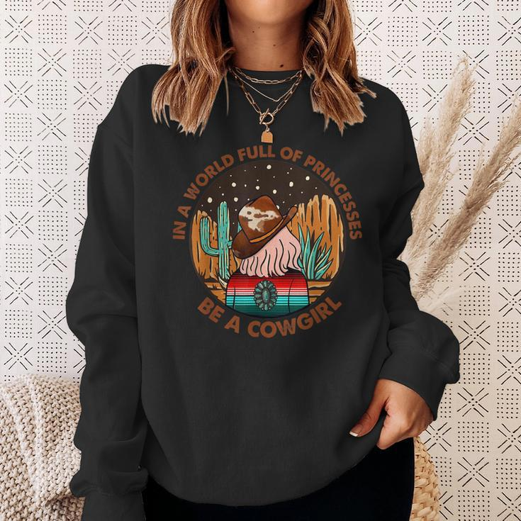 Western Cactus In A World Full Of Princesses Be A Cowgirl Sweatshirt Gifts for Her