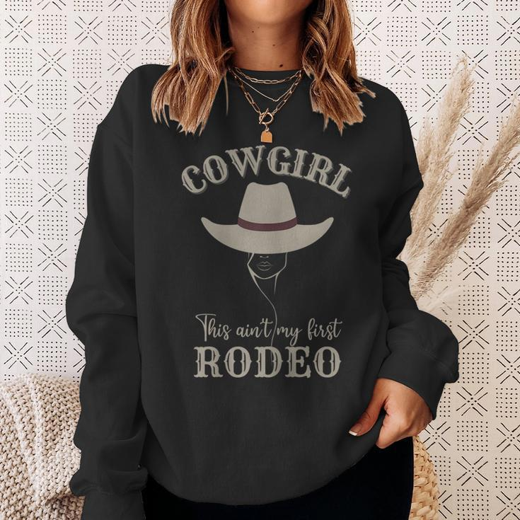 Western Country Southern Cowgirl This Aint My First Rodeo Gift For Womens Sweatshirt Gifts for Her