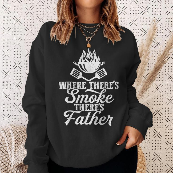 Where Theres Smoke Theres Father Bbq Grilling Lover Gift For Mens Sweatshirt Gifts for Her