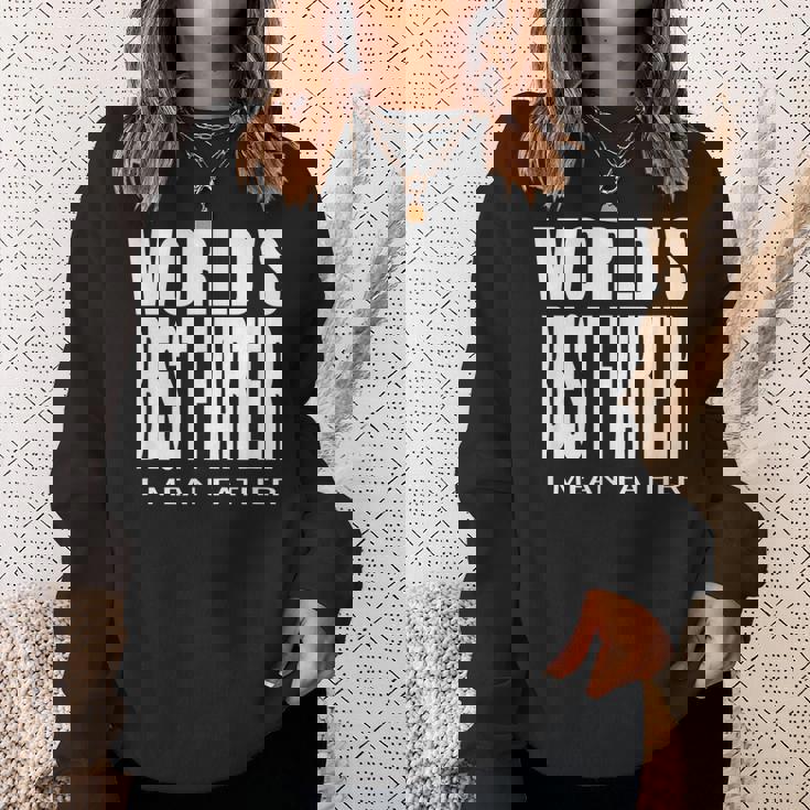 Worlds Best Farter I Mean Father Fathers Day Gift For Mens Sweatshirt Gifts for Her