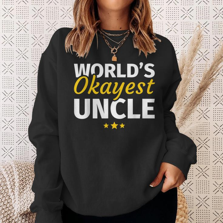 Worlds Okayest Uncle Gift Sweatshirt Gifts for Her
