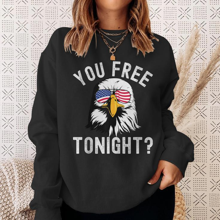You Free Tonight Funny Fourth Of July Patriotic Bald Eagle Sweatshirt Gifts for Her