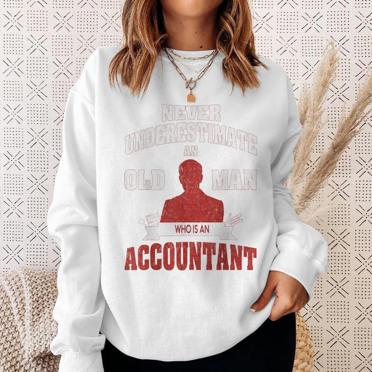 Accountant Never Underestimate An Old Man Sweatshirt Gifts for Her