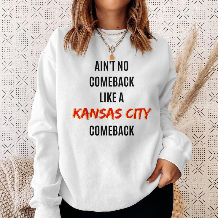 Aint No Comeback Like A Kansas City Comeback Sweatshirt Gifts for Her