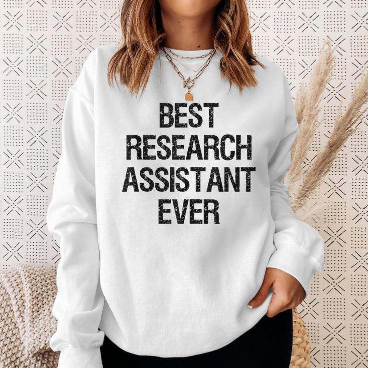 Best Research Assistant Ever Sweatshirt Gifts for Her