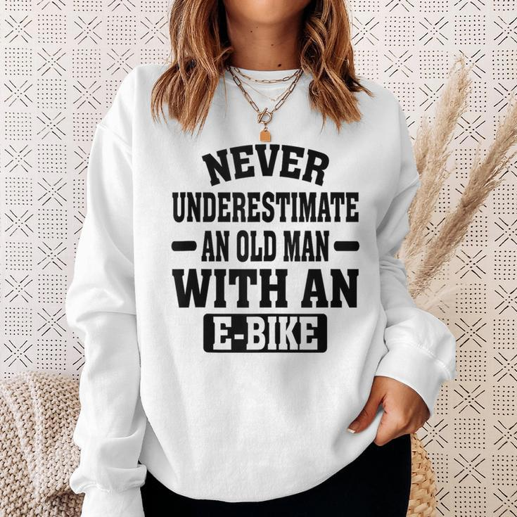 Electric Bicycle Never Underestimate An Old Man With E-Bike Sweatshirt Gifts for Her