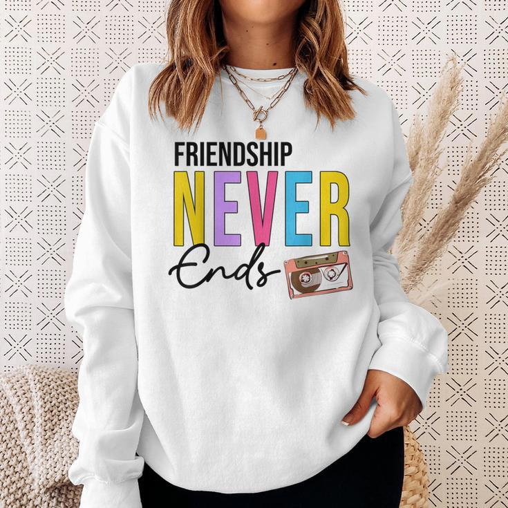 Friendship Never Ends Make It Last Forever 90'S Bachelorette Sweatshirt Gifts for Her