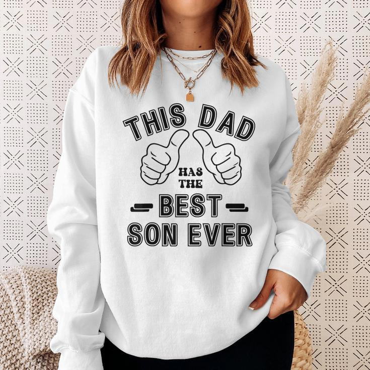 Funny Fathers Day From Son This Dad Has The Best Son Ever Sweatshirt Gifts for Her