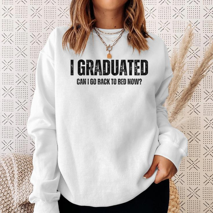 I Graduated Can I Go Back To Bed Now Graduation Grad 2023 Sweatshirt Gifts for Her