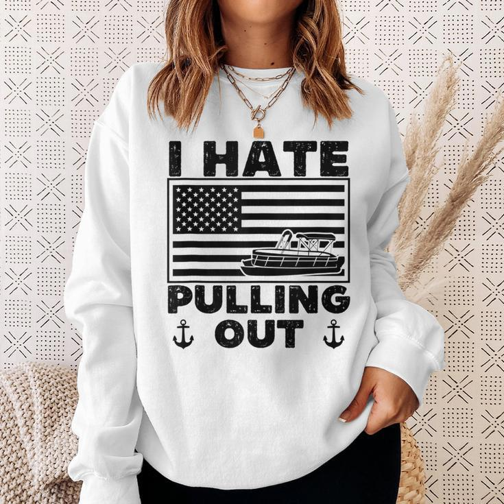 I Hate Pulling Out Boating Pontoon Boat Captain Funny Retro Sweatshirt Gifts for Her