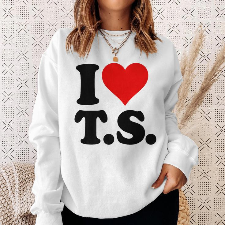 I Love Heart TsS Sweatshirt Gifts for Her