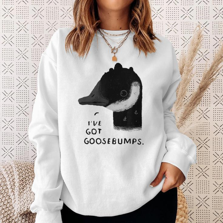 Ive Got Goosebumps Funny Goose Pun Animals Sweatshirt Gifts for Her