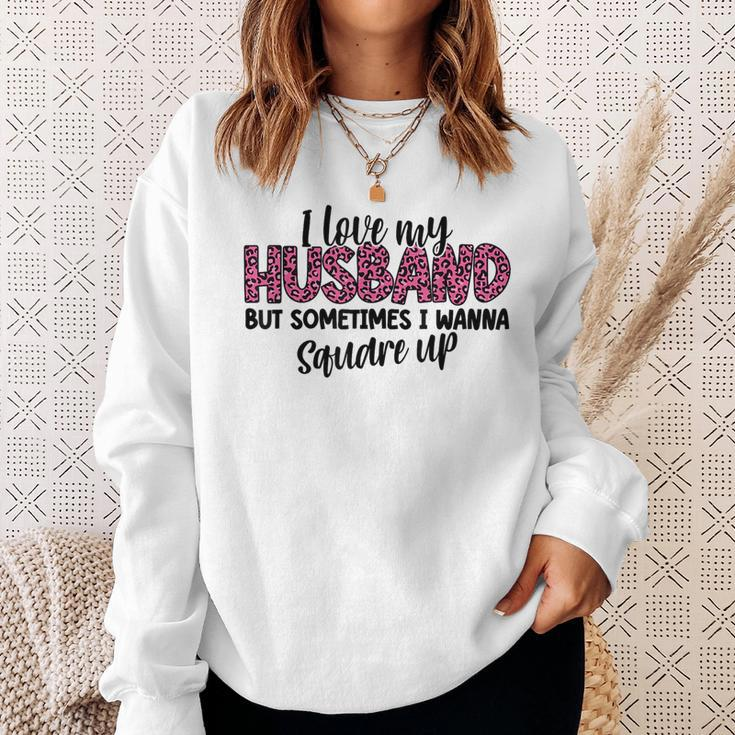 Leopard I Love My Husband But Sometimes I Wanna Square Up Sweatshirt Gifts for Her