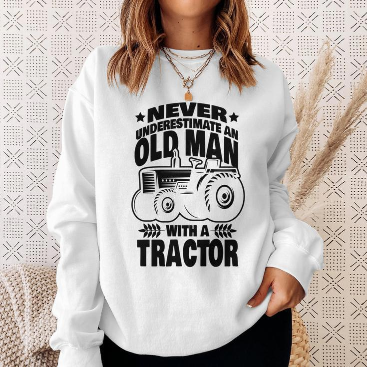 Never Underestimate An Old Man With A Tractor Farmer Dad Sweatshirt Gifts for Her