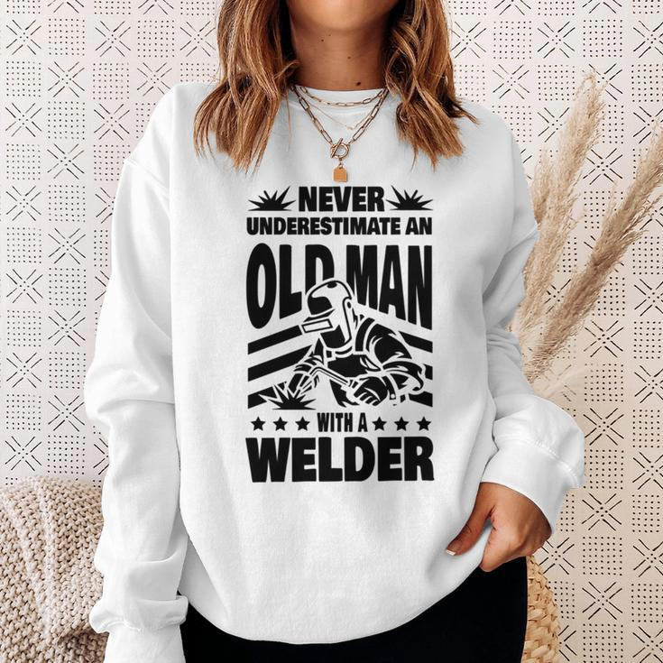 Never Underestimate An Old Man With A Welder Dad Sweatshirt Gifts for Her
