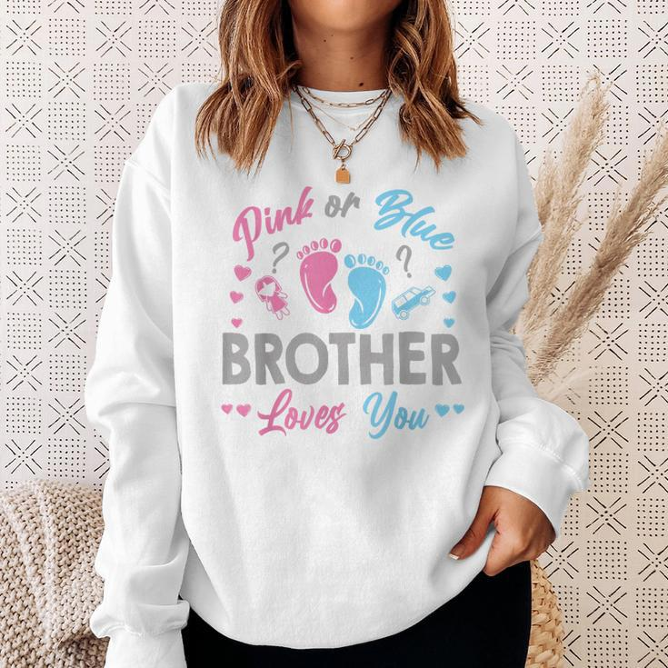 Pink Or Blue Brother Loves You Gender Reveal Sweatshirt Gifts for Her