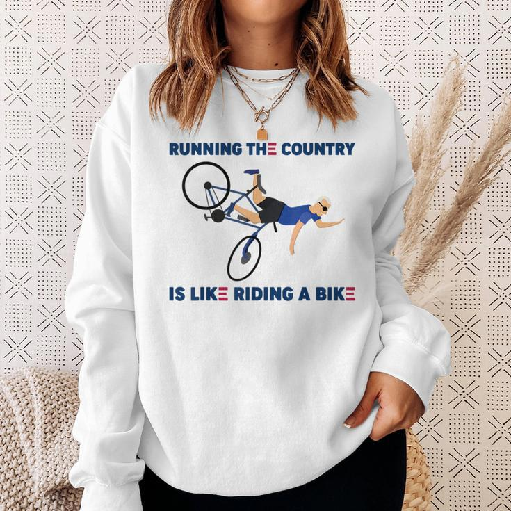Running The Country Is Like Riding A Bike Funny Falling Running Funny Gifts Sweatshirt Gifts for Her