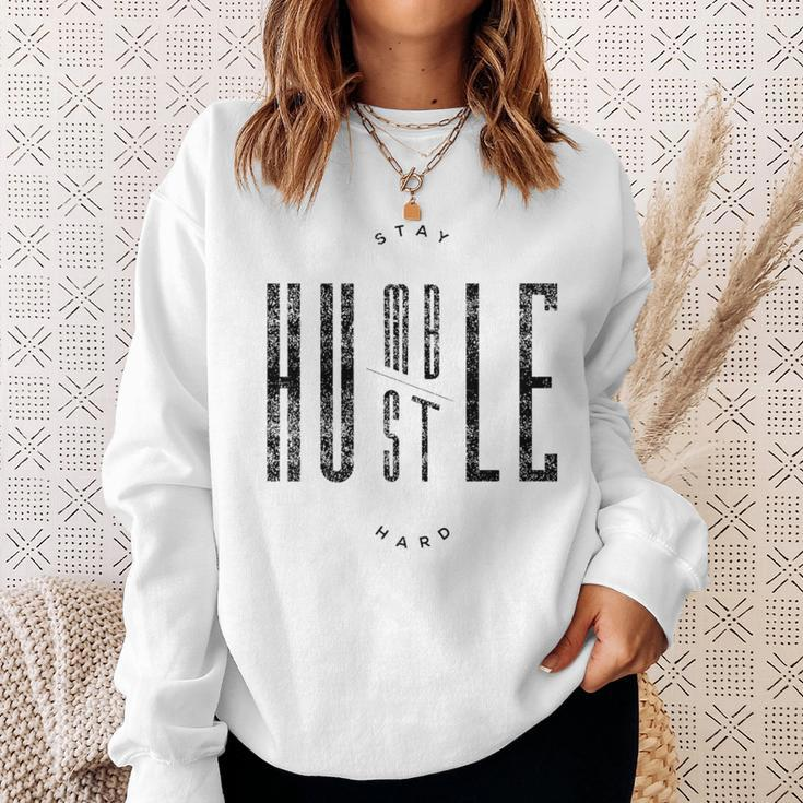 Stay Humble & Hustle Hard Quote Black Text Sweatshirt Gifts for Her