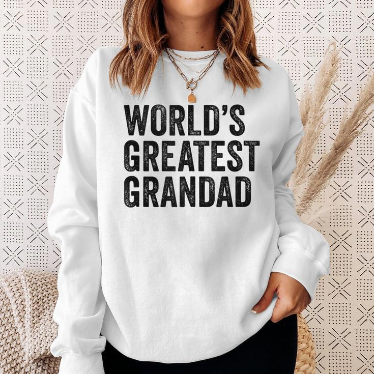 Worlds Greatest Grandad Funny Grandpa Grandfather Grandpa Funny Gifts Sweatshirt Gifts for Her