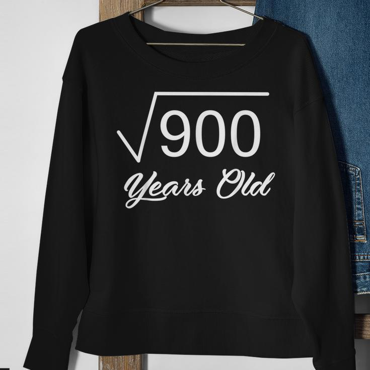 30Rd Birthday Gift 30 Years Old Square Root Of 900 Sweatshirt Gifts for Old Women