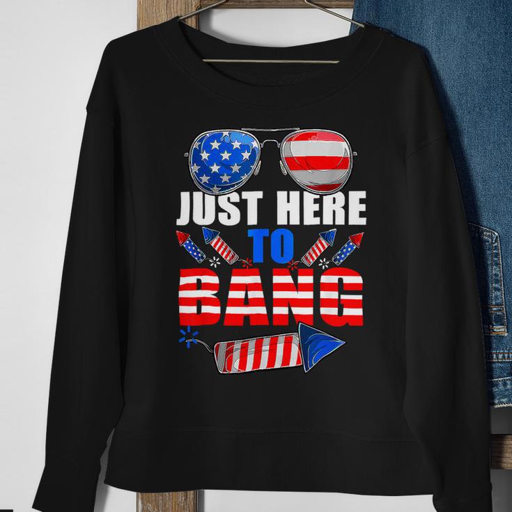 4Th Of July Im Just Here To Bang Fireworks Sweatshirt Gifts for Old Women