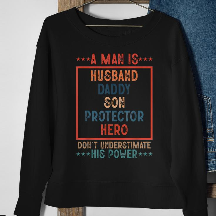 A Man Is Husband Daddy Son Protector Hero Fathers Day Sweatshirt Gifts for Old Women