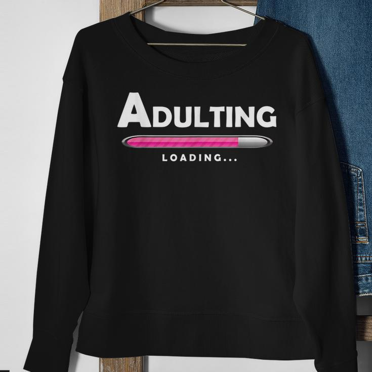 Adulting Adulting Funny Loading Gifts Sweatshirt Gifts for Old Women