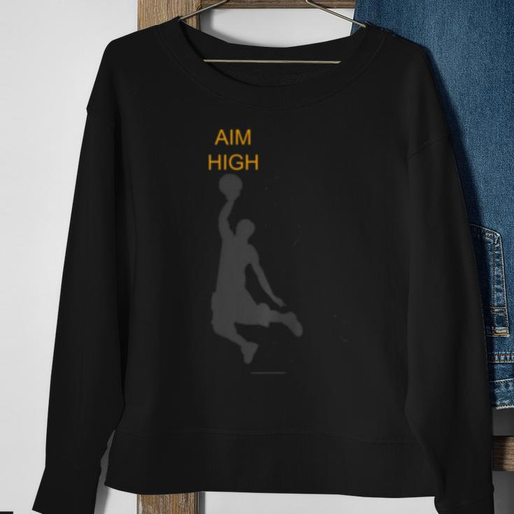 Aim High Basketball Motivation Slam Dunk Reach Higher Sweatshirt Gifts for Old Women