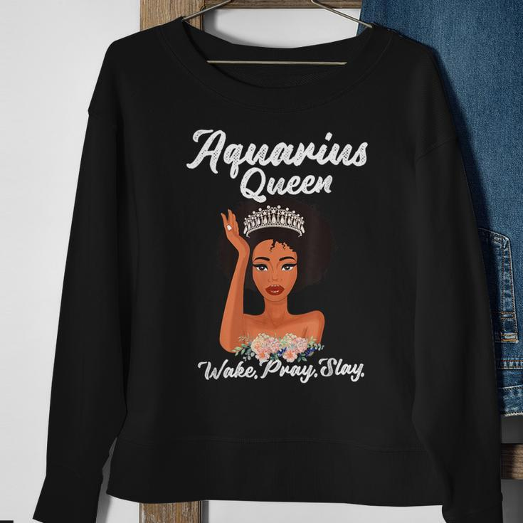 Aquarius Queen Wake Pray SlaySweatshirt Gifts for Old Women