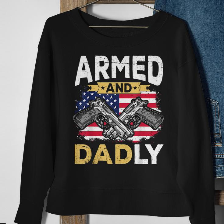 Armed And Dadly Funny Deadly Father Usa Flag Fathers Day Sweatshirt Gifts for Old Women
