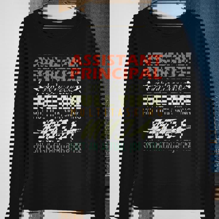 Assistant Principal Isnt An Actual Job Title Sweatshirt Gifts for Old Women Assistant Principal Isnt An Actual Job Title Sweatshirt Gifts for Old Women